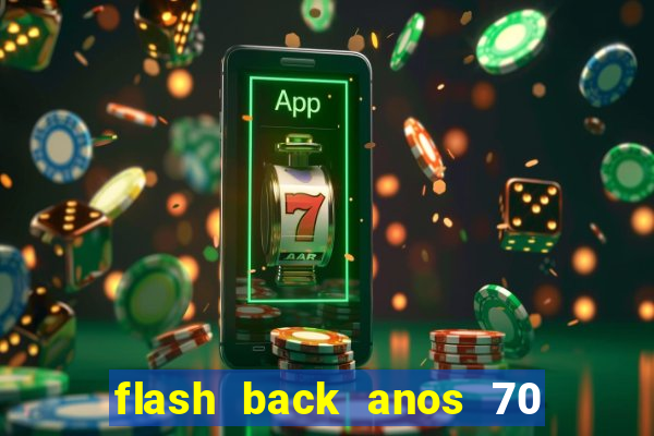 flash back anos 70 80 90 download gratis